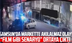 Samsun'da markette akılalmaz olay! "Film gibi senaryo" ortaya çıktı