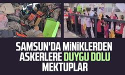 Samsun'da miniklerden askerlere duygu dolu mektuplar