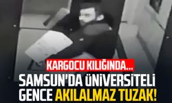 Samsun'da üniversiteli gence akılalmaz tuzak! Kargocu kılığında...