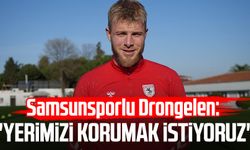 Samsunsporlu Drongelen: "Yerimizi korumak istiyoruz"