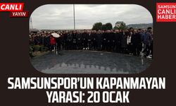 20 Ocak Samsunspor Anma Programı Samsun Canlı Haber'de