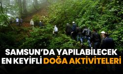 Samsun'da yapılabilecek en keyifli doğa aktiviteleri