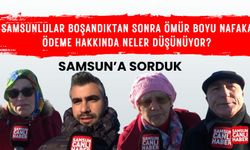 Samsun'a sorduk. Samsunlular boşandıktan sonra ömür boyu nafaka ödeme hakkında neler düşünüyor?