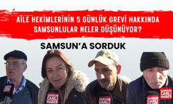 Samsun'a sorduk: Samsunlular aile hekimlerinin 5 günlük görev bırakması hakkında neler düşünüyor?