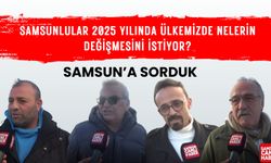 Samsun'a sorduk: Samsunlular 2025 yılında ülkemizde nelerin değişmesini istiyor?