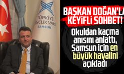 Başkan Halit Doğan ile keyifli sohbet: Samsun için hayalini açıkladı