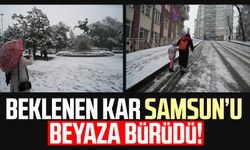 Beklenen kar Samsun merkezini beyaza bürüdü!