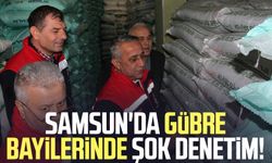 Samsun'da gübre bayilerinde şok denetim!