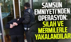 Samsun Emniyeti'nden operasyon: Silah ve mermilerle yakalandılar!