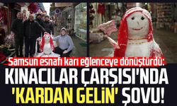 Samsun esnafı karı eğlenceye dönüştürdü: Kınacılar Çarşısı'nda 'Kardan Gelin' şovu!