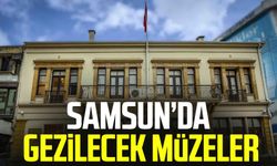 Samsun'da gezilecek müzeler