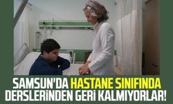 Samsun'da hastane sınıfında derslerinden geri kalmıyorlar!