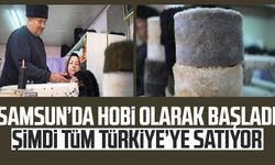 Samsun'da hobi olarak yapmaya başladı, şimdi tüm Türkiye'ye satıyor!