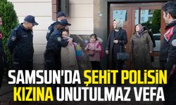 Samsun'da şehit polis Atakan Arslan'ın kızına unutulmaz vefa