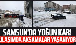 Samsun'da yoğun kar yağışı! Ulaşımda aksamalar yaşanıyor