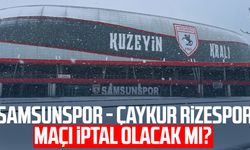 Samsunspor - Çaykur Rizespor maçı iptal olacak mı?