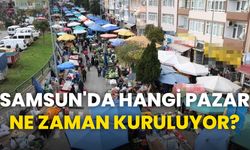 Samsun'da hangi pazar ne zaman kuruluyor? Samsun'da kurulan pazarların günleri