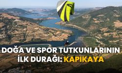 Samsun'da doğa ve spor tutkunlarının ilk durağı: Kapıkaya