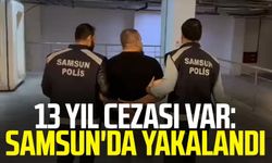 13 yıl cezası var: Samsun Atakum'da yakalandı