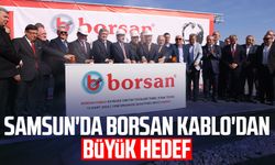 Samsun'da Borsan Kablo'dan büyük hedef