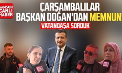 Çarşambalılar Halit Doğan'dan memnun!