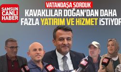 Kavaklılar Halit Doğan'dan daha fazla yatırım ve hizmet istiyor