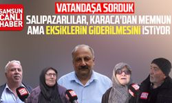 Salıpazarlılar, Refaettin Karaca'dan memnun ama eksiklerin giderilmesini istiyor