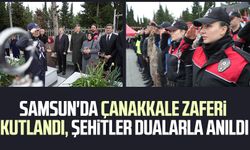 Samsun'da Çanakkale zaferi kutlandı, şehitler dualarla anıldı