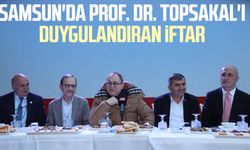 Samsun'da Prof. Dr. İlyas Topsakal'ı duygulandıran iftar