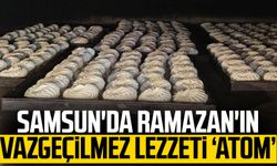 Samsun'da Ramazan'ın vazgeçilmez lezzeti 'atom'