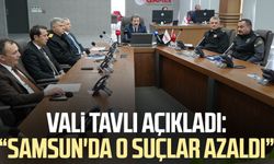 Vali Orhan Tavlı açıkladı: "Samsun'da o suçlar azaldı"