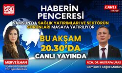 Samsun'da sağlık yatırımları ve sektörün sorunları masaya yatırılıyor