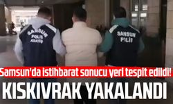 Samsun'da istihbarat sonucu yeri tespit edildi! Kıskıvrak yakalandı