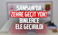 Samsun'da zehre geçit yok! Binlerce ele geçirildi