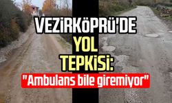 Vezirköprü'de yol tepkisi: "Ambulans bile giremiyor"
