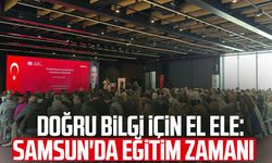 Doğru bilgi için el ele: Samsun'da eğitim zamanı