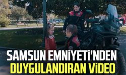Samsun Emniyeti'nden duygulandıran video