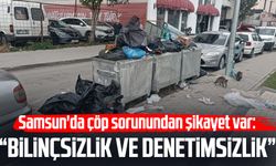 Samsun'da çöp sorunundan şikayet var: "Bilinçsizlik ve denetimsizlik"