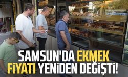 Samsun'da ekmek fiyatı yeniden değişti!