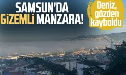 Samsun'da gizemli manzara!