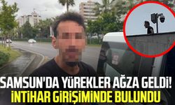 Samsun'da yürekler ağza geldi! İntihar girişiminde bulundu