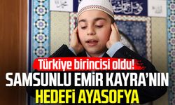 Samsunlu Emir Kayra Eke'nin hedefi Ayasofya