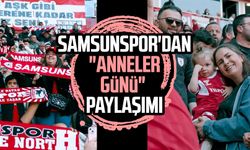 Samsunspor'dan "Anneler Günü" paylaşımı