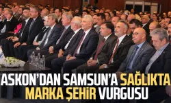 ASKON’dan Samsun’a sağlıkta marka şehir vurgusu