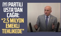 İYİ Partili Erhan Usta'dan çağrı: "2,5 milyon emekli tehlikede"