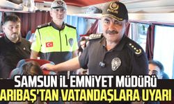 Samsun İl Emniyet Müdürü Ahmet Arıbaş'tan vatandaşlara kemer uyarısı