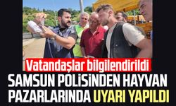 Samsun polisinden hayvan pazarlarında uyarı: Vatandaşlar bilgilendirildi