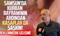 Samsun'da kurban bayramının ardından kasaplar da şaşkın!