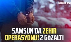 Samsun Atakum'da zehir operasyonu! 2 gözaltı