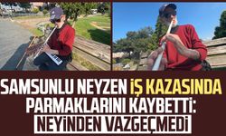 Samsunlu Bayram Bat parmaklarını kaybetti neyinden vazgeçmedi